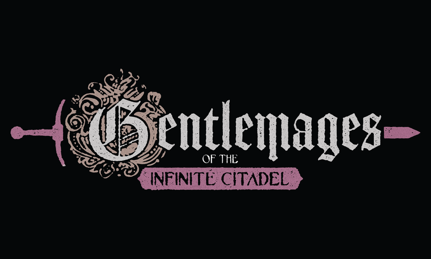 Gentlemages of the Infinite Citadel
