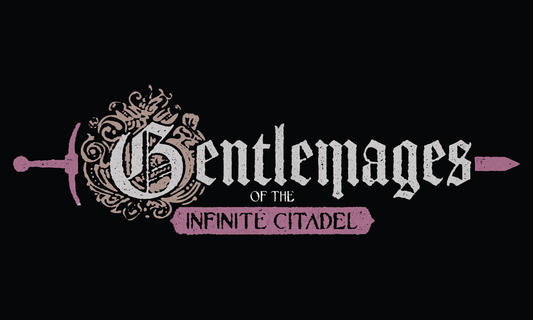 Gentlemages of the Infinite Citadel